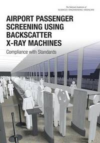 bokomslag Airport Passenger Screening Using Backscatter X-Ray Machines