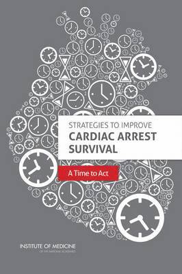Strategies to Improve Cardiac Arrest Survival 1