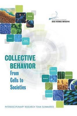 The National Academies Keck Futures Initiative, The National Academies Keck Futures Init - Collective Behavior, Häftad