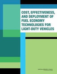 National Research Council, Division on Engineering and Physical Sciences, Board on Energy and Environmental Systems, Phase 2 Committee on the Assessment of Technologies for Improving Fuel Economy of Light-Duty Vehicles - Cost, Effectiveness, and Deployment of Fuel Economy Technologies for Light-Duty Vehicles, Häftad