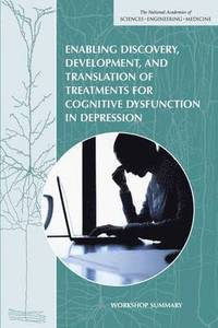 bokomslag Enabling Discovery, Development, and Translation of Treatments for Cognitive Dysfunction in Depression