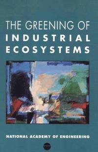 bokomslag The Greening of Industrial Ecosystems