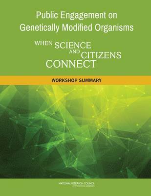 Public Engagement on Genetically Modified Organisms 1