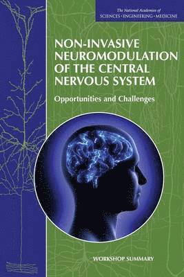 Non-Invasive Neuromodulation of the Central Nervous System 1