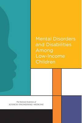 Mental Disorders and Disabilities Among Low-Income Children 1