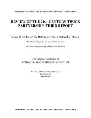 and Medicine National Academies of Sciences, Engineering, Division on Engineering and Physical Sciences, Board on Energy and Environmental Systems, Phase 3 Committee to Review the 21st Century Truck Partnership, National Academies of Sciences Engineeri, Division on Engineering and Physical Sci, National Academies of Sciences Engineering and Medicine, Committee to Review the 21st Century Truck Partnership Phase - Review of the 21st Century Truck Partnership, Häftad