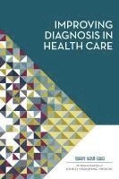 Improving Diagnosis in Health Care 1