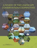 bokomslag A Review of the Landscape Conservation Cooperatives