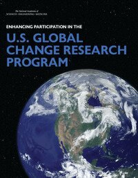 and Medicine National Academies of Sciences, Engineering, Division of Behavioral and Social Sciences and Education, Board on Environmental Change and Society, Division on Earth and Life Studies, Board on Atmospheric Sciences and Climate, Committee to Advise the U.S. Global Change Research Program - Enhancing Participation in the U.S. Global Change Research Program, Häftad