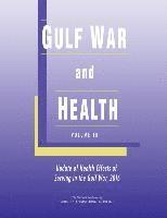 and Medicine National Academies of Sciences, Engineering, Institute of Medicine, Board on the Health of Select Populations, Volume 10: Update of Health Effects of Serving in the Gulf War Committee on Gulf War and Health, National Academies of Sciences Engineeri, National Academies of Sciences Engineering and Medicine, Institute Of Medicine, Committee on Gulf War and Health Volume 10 Update of Health Effects of Serving in the Gulf War, Roberta Wedge, Deborah Cory-Slechta - Gulf War and Health, Häftad