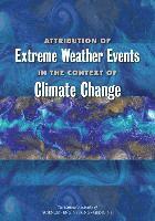 bokomslag Attribution of Extreme Weather Events in the Context of Climate Change