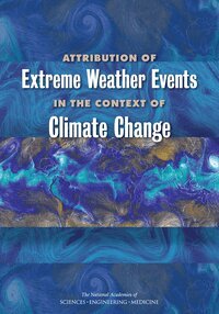 and Medicine National Academies of Sciences, Engineering, Division on Earth and Life Studies, Board on Atmospheric Sciences and Climate, Committee on Extreme Weather Events and Climate Change Attribution - Attribution of Extreme Weather Events in the Context of Climate Change, Häftad