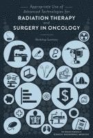 bokomslag Appropriate Use of Advanced Technologies for Radiation Therapy and Surgery in Oncology