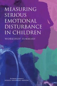 and Medicine National Academies of Sciences, Engineering, Institute of Medicine, Board on Health Sciences Policy, Division of Behavioral and Social Sciences and Education, and Sensory Sciences Board on Behavioral, Cognitive, Committee on National Statistics, Krisztina Marton - Measuring Serious Emotional Disturbance in Children, Häftad
