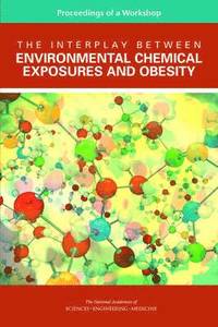 bokomslag The Interplay Between Environmental Chemical Exposures and Obesity