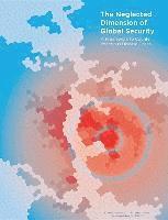 bokomslag Neglected Dimension of Global Security