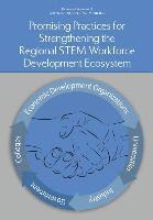 bokomslag Promising Practices for Strengthening the Regional STEM Workforce Development Ecosystem