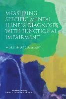 Measuring Specific Mental Illness Diagnoses with Functional Impairment 1