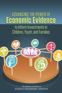 bokomslag Advancing the Power of Economic Evidence to Inform Investments in Children, Youth, and Families