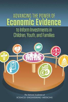 Advancing the Power of Economic Evidence to Inform Investments in Children, Youth, and Families 1