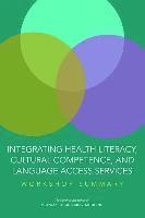 Integrating Health Literacy, Cultural Competence, and Language Access Services 1
