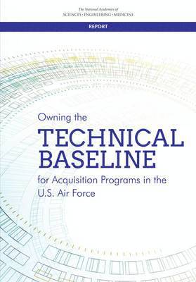 bokomslag Owning the Technical Baseline for Acquisition Programs in the U.S. Air Force