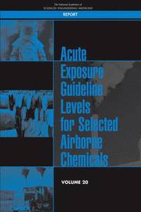 bokomslag Acute Exposure Guideline Levels for Selected Airborne Chemicals
