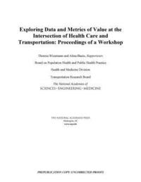 bokomslag Exploring Data and Metrics of Value at the Intersection of Health Care and Transportation