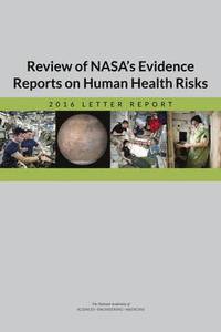 bokomslag Review of NASA's Evidence Reports on Human Health Risks