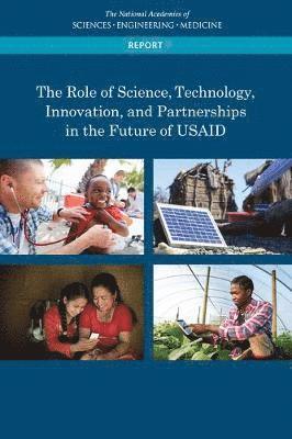 bokomslag The Role of Science, Technology, Innovation, and Partnerships in the Future of USAID