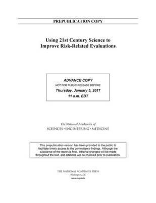 bokomslag Using 21st Century Science to Improve Risk-Related Evaluations