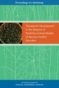 and Medicine National Academies of Sciences, Engineering, Health and Medicine Division, Board on Health Sciences Policy, Forum on Neuroscience and Nervous System Disorders, Clare Stroud, Noam I. Keren, Sheena M. Posey Norris, Lisa Bain - Therapeutic Development in the Absence of Predictive Animal Models of Nervous System Disorders, Häftad