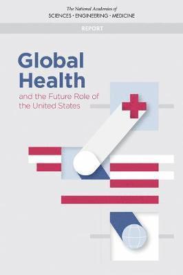 bokomslag Global Health and the Future Role of the United States
