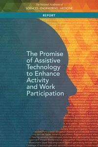 bokomslag The Promise of Assistive Technology to Enhance Activity and Work Participation