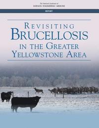 bokomslag Revisiting Brucellosis in the Greater Yellowstone Area