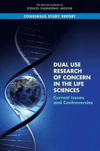 bokomslag Dual Use Research of Concern in the Life Sciences