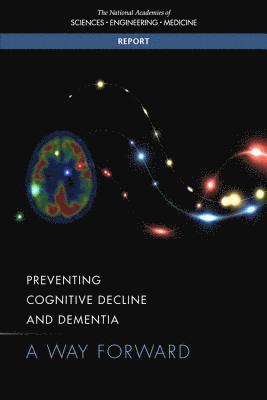 Preventing Cognitive Decline and Dementia 1