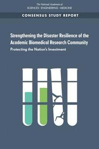 bokomslag Strengthening the Disaster Resilience of the Academic Biomedical Research Community