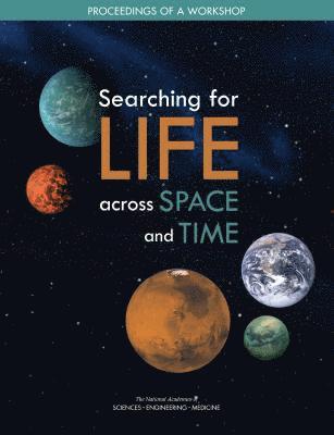Searching for Life Across Space and Time 1