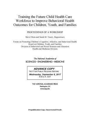 Training the Future Child Health Care Workforce to Improve the Behavioral Health of Children, Youth, and Families 1