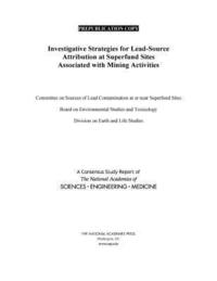 bokomslag Investigative Strategies for Lead-Source Attribution at Superfund Sites Associated with Mining Activities