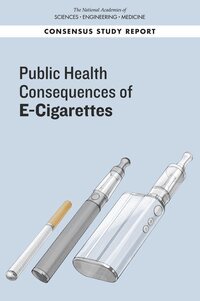 and Medicine National Academies of Sciences, Engineering, Health and Medicine Division, Board on Population Health and Public Health Practice, Committee on the Review of the Health Effects of Electronic Nicotine Delivery Systems, David L. Eaton, Leslie Y. Kwan, Kathleen Stratton - Public Health Consequences of E-Cigarettes, Häftad