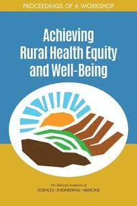 bokomslag Achieving Rural Health Equity and Well-Being