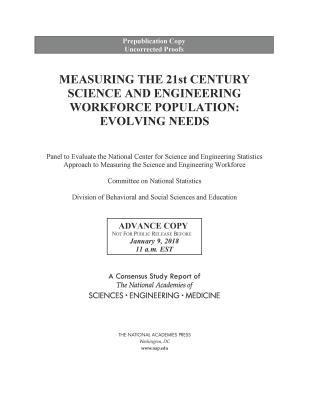 Measuring the 21st Century Science and Engineering Workforce Population 1