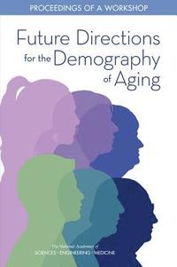 bokomslag Future Directions for the Demography of Aging
