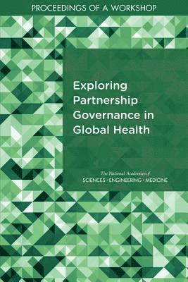 Exploring Partnership Governance in Global Health 1