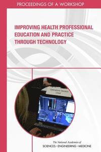 bokomslag Improving Health Professional Education and Practice Through Technology
