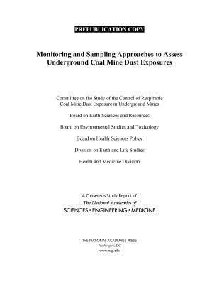 Monitoring and Sampling Approaches to Assess Underground Coal Mine Dust Exposures 1