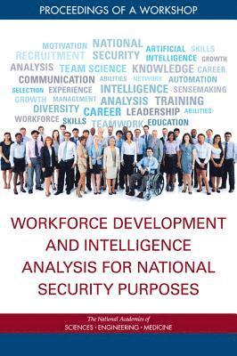 Workforce Development and Intelligence Analysis for National Security Purposes 1