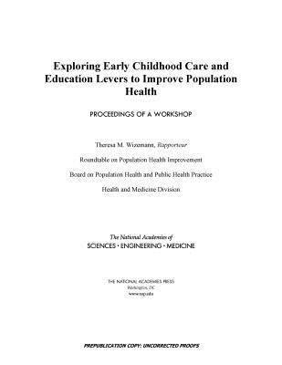 Exploring Early Childhood Care and Education Levers to Improve Population Health 1